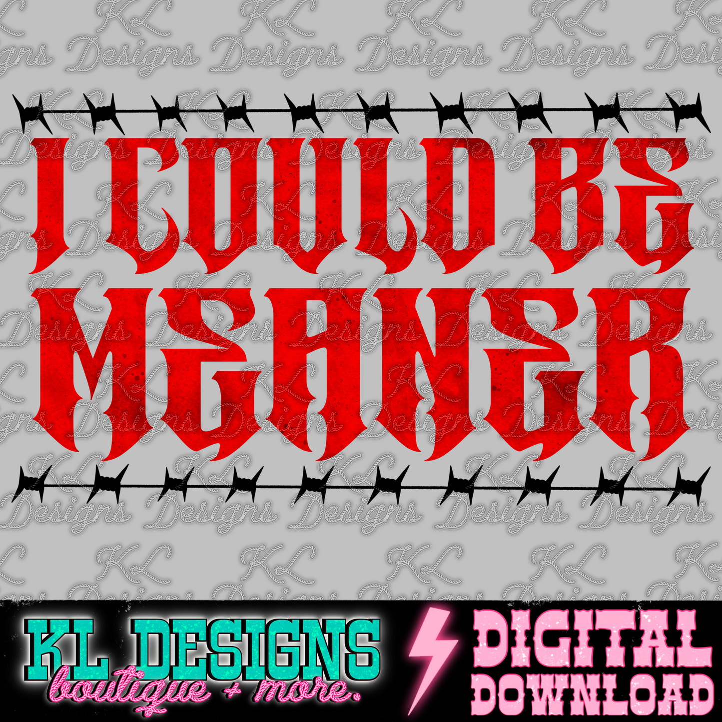 I Could Be Meaner | Digital Download