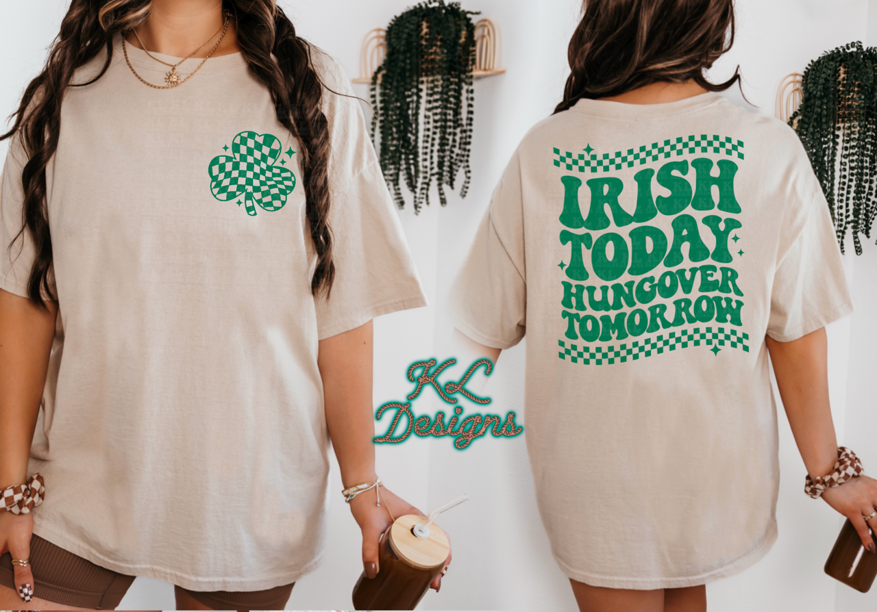 Irish Today Hungover Tomorrow