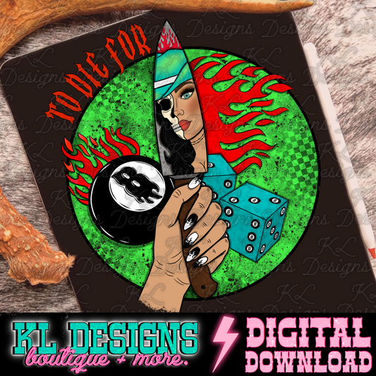 Edgy To Die For (hand drawn)  | Digital Download