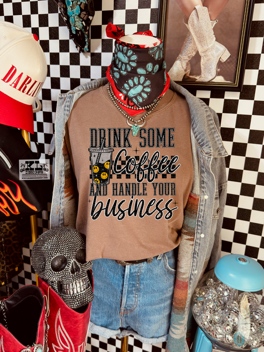 Drink Some Coffee & Handle Your Business