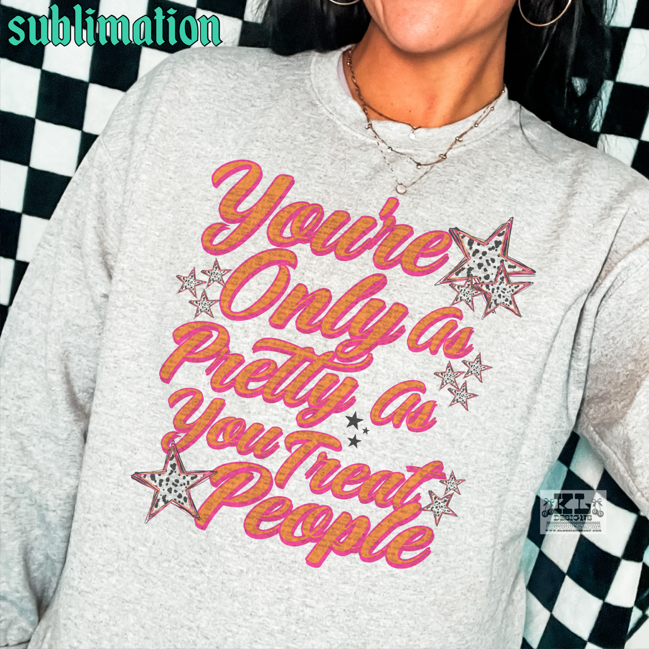 Only As Pretty As You Treat People