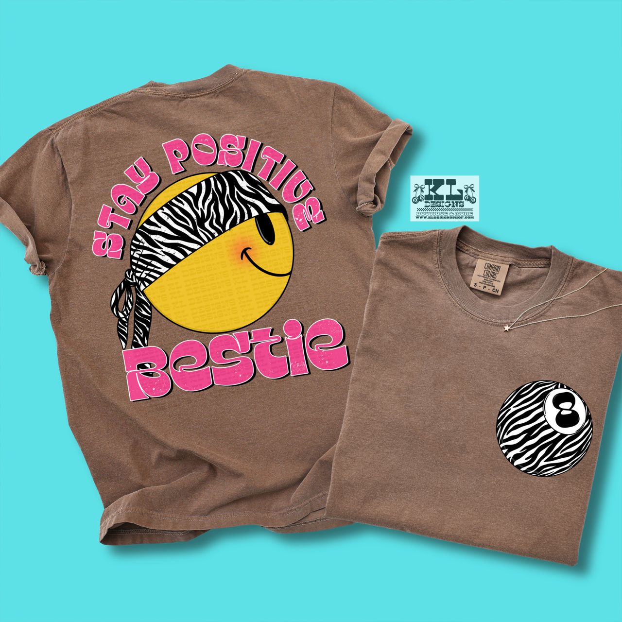 Stay Positive Bestie - Front & Back