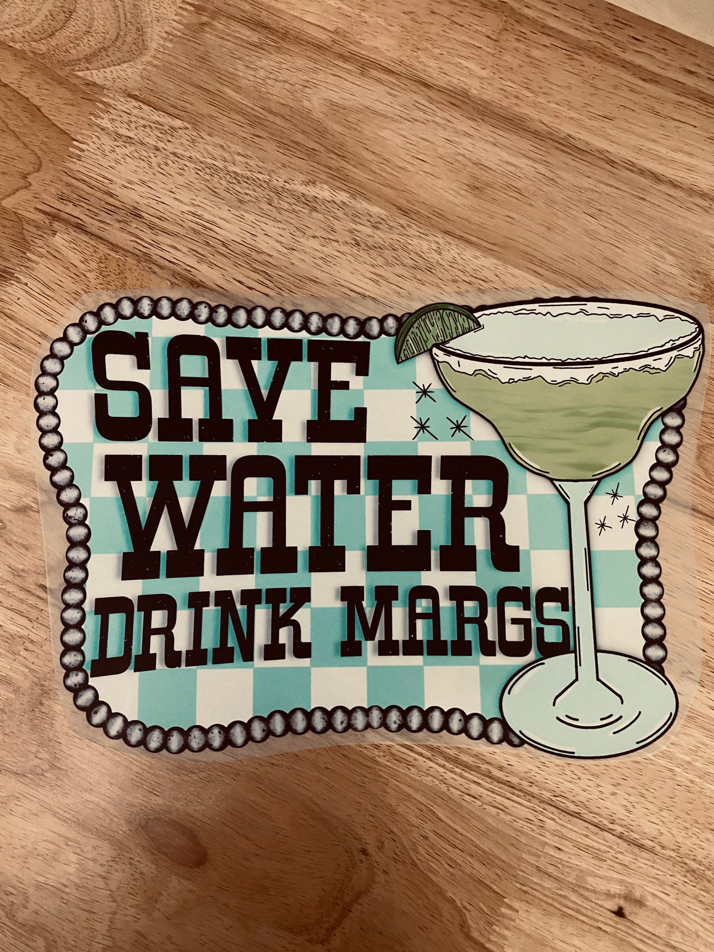 Save Water Drink Margs (you pick the print/i pick the tee color)