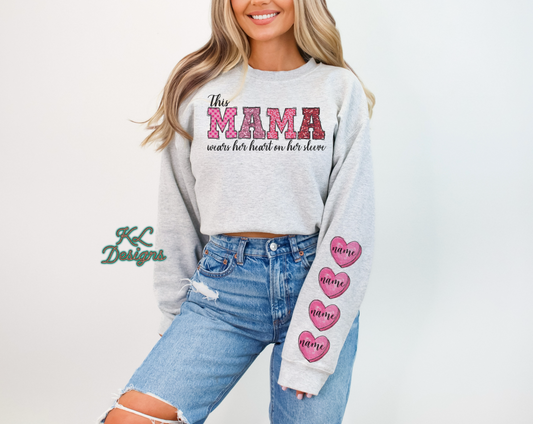 This Mama/Aunt/Etc Wears Her Heart On Her Sleeve Sweatshirt - Personalizable
