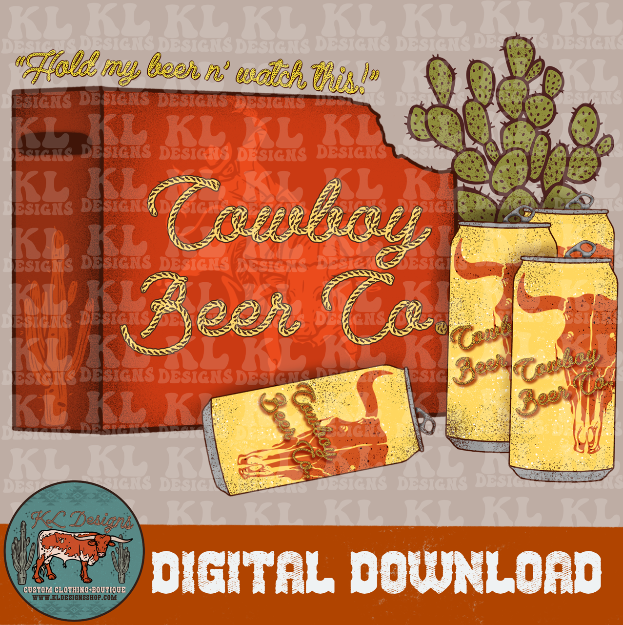 Cowboy Beer / Watch This - Semi Exclusive | Digital Download – KL Designs