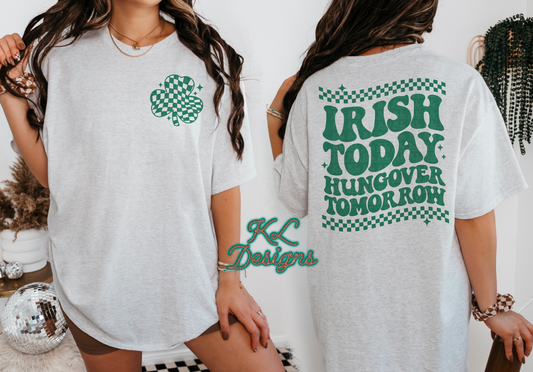 Irish Today Hungover Tomorrow