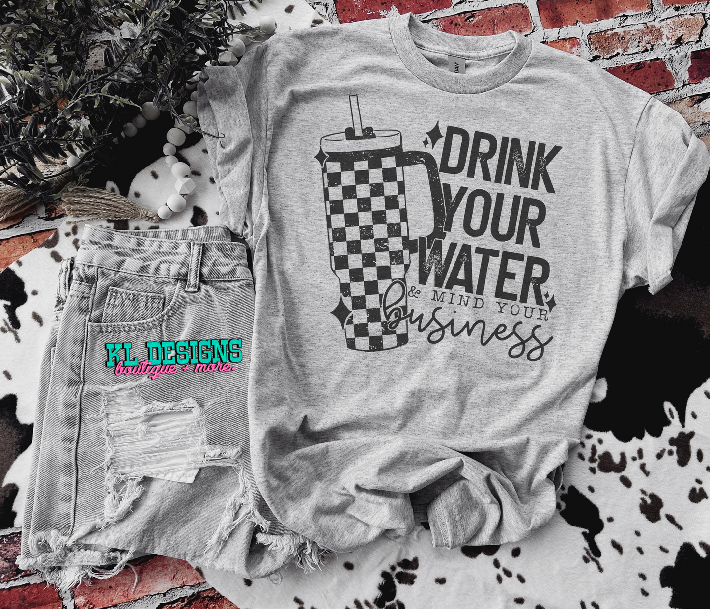 Drink Your Water & Mind Your Business (sublimation)