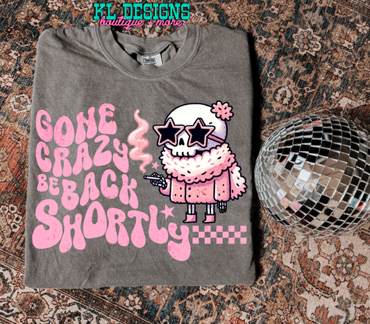 Gone Crazy, Be Back Shortly (preorder)