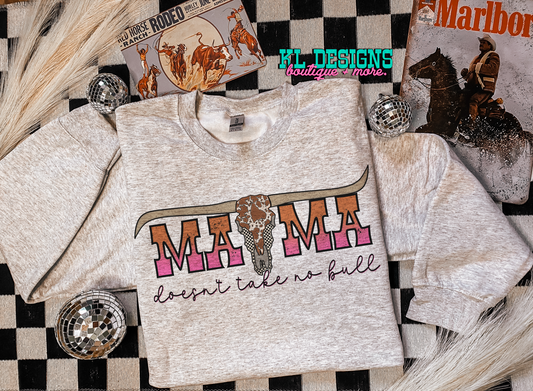 Mama Doesn’t Take No Bull Skull(sublimation)