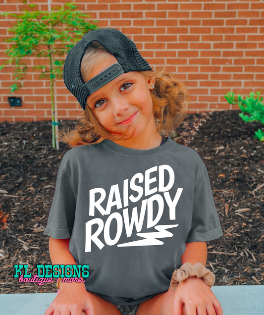 Raised Rowdy (Toddler/Youth)