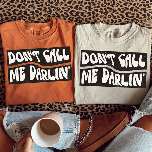 Don’t Call Me Darlin