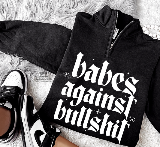 Babes Against BS (Quarter Zip)