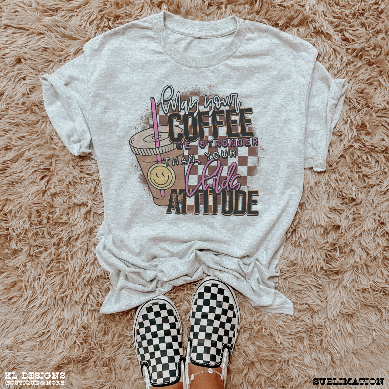 Coffee Stronger Than Your Childs Attitude
