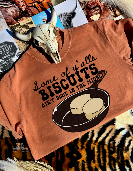 Biscuits Ain’t Done (wholesale)