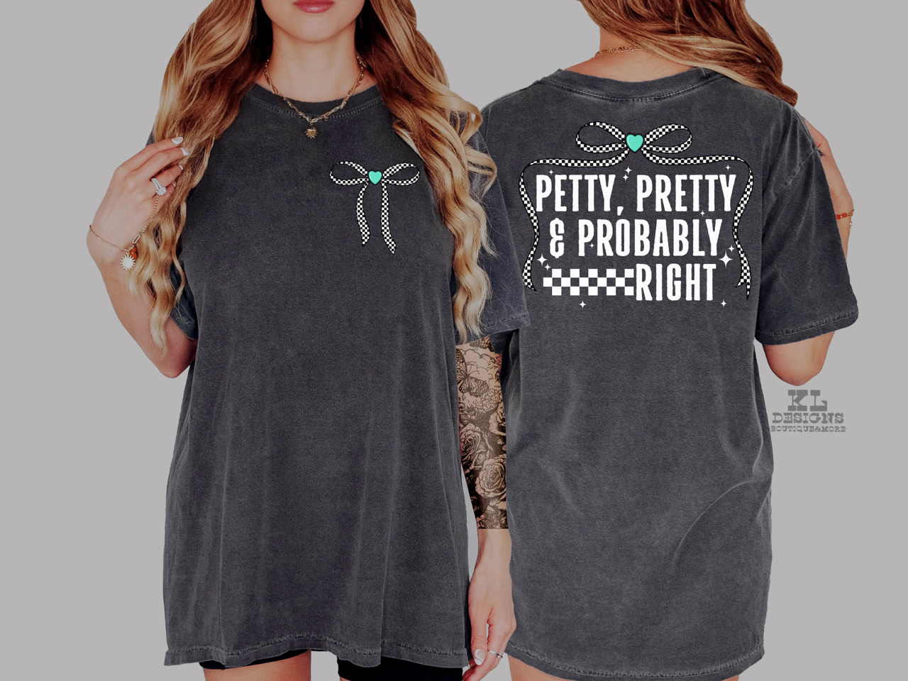 Petty, Pretty, & Probably Right- front&back