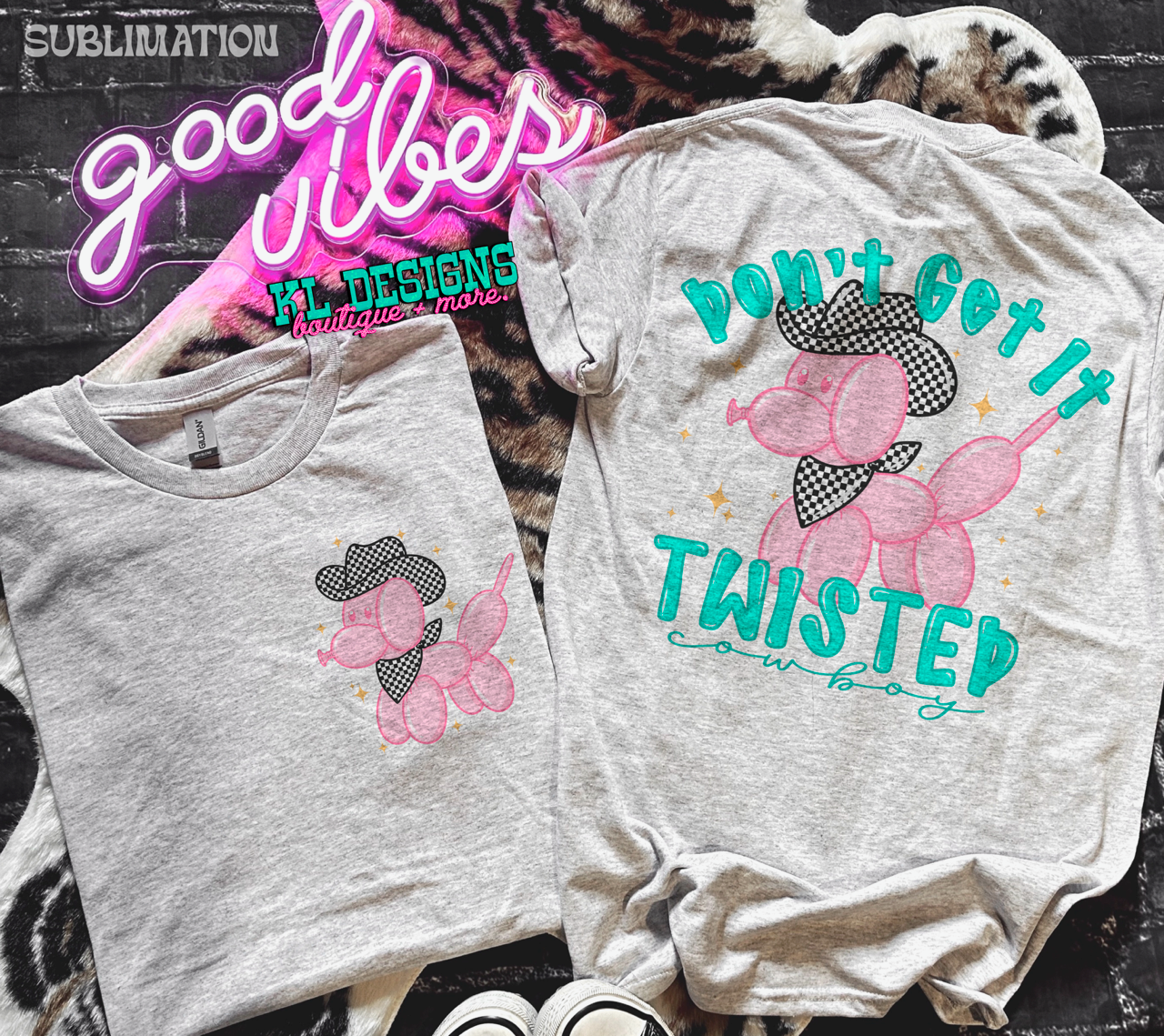Don’t Get It Twisted Cowboy - front & back (wholesale)