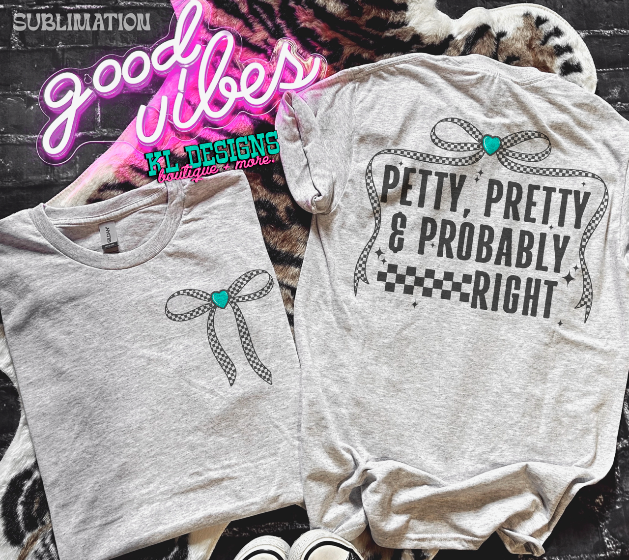Petty, Pretty, & Probably Right- front&back