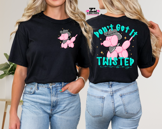 Don’t Get It Twisted Cowboy - front & back (wholesale)